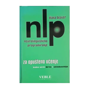 Diana Beaver: NLP neurolingvističko programiranje za opušteno učenje