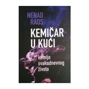 Nenad Raos: Kemičar u kući