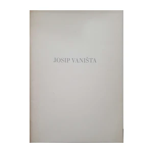 Josip Vaništa - crteži, akvareli, pasteli 1945.-2005