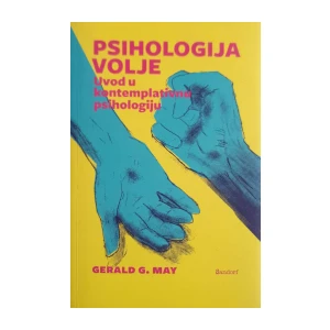 Gerald G. May: Psihologija volje
