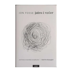Jon Fosse: Jutro i večer
