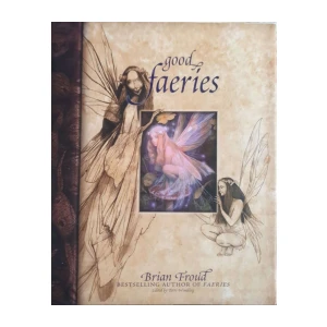 Brian Froud: Good Faeries/Bad Faeries