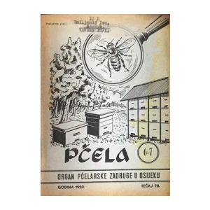 Pčela Organ pčelarske zadruge u Osijeku ,godina 1959, tečaj 78. ,br.6-7.