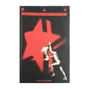 Pavle Kalinić: RAF Frakcija Crvene Armije 1970.-1998