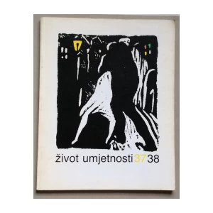 ŽIVOT UMJETNOSTI, BROJ 37-38, GODINA 1984.ČASOPIS ZA PITANJA LIKOVNE KULTURE I UMJETNOSTI, ZAGREB, 1984.
