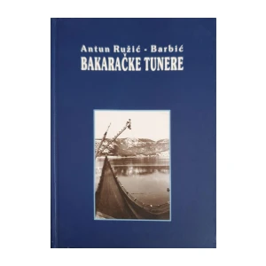 Antun Ružić - Barbić: Bakaračke tunere