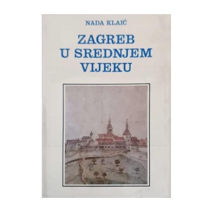 Nada Klaić: Zagreb u srednjem vijeku