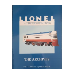 Tom McComas, James Tuohy: Lionel - A Collector's Guide & History - The Archives
