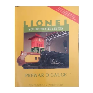 Tom McComas, James Tuohy: Lionel - A Collector's Guide & History - Prewar O Gauge