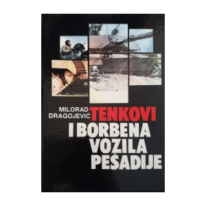 Milorad Dragojević: Tenkovi i borbena vozila pješadije