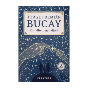Jorge Bucay, Demián Bucay: O roditeljima i djeci