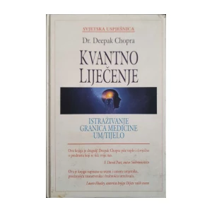 Deepak Chopra: Kvantno liječenje