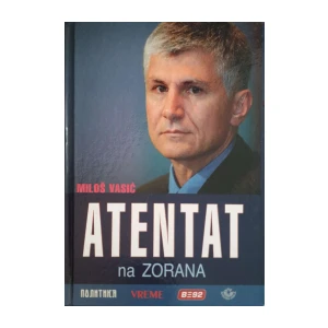 Miloš Vasić: Atentat na Zorana