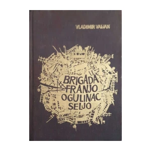 Vladimir Valjan: Brigada Franjo Ogulinac Seljo