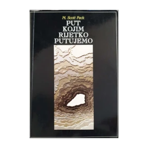 M. Scott Peck: Put kojim rijetko putujemo