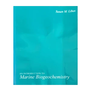 Susan M. Libes: An Introduction to Marine Biogeochemistry