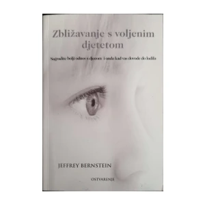 Jeffrey Bernstein: Zbližavanje s voljenim djetetom