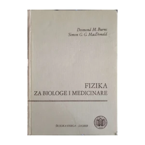 Desmond M. Burns, Simon G. G. MacDonald: Fizika za biologe i medicinare