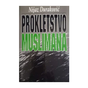 Nijaz Duraković: Prokletstvo Muslimana