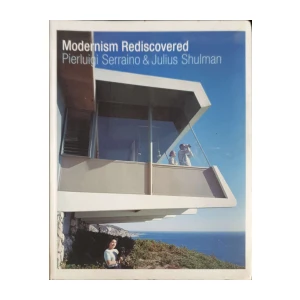 Pierluigi Serraino, Julius Shulman: Modernism Rediscovered