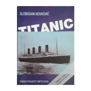 Slobodan Novković: Titanic - između povijesti i mitologije