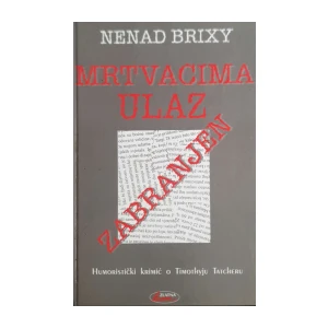 Nenad Brixy: Mrtvacima ulaz zabranjen