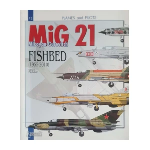 Gérard Paloque: MiG-21 Fishbed 1955-2010