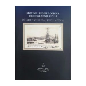 Bruno Dobrić: Stotinu i pedeset godina brodogradnje u Puli