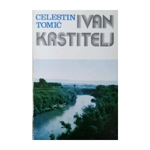 Celestin Tomić: Ivan Krstitelj