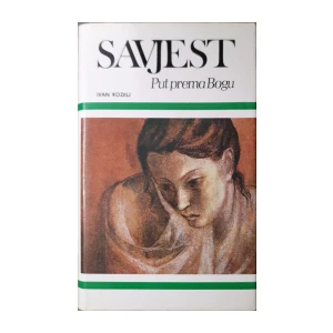 Ivan Koželj: Savjest - Put prema Bogu