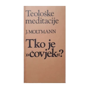 Jürgen Moltmann: Tko je čovjek