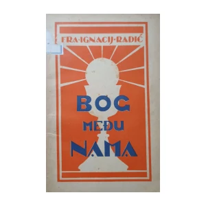 Ignacije Radić: Bog među nama