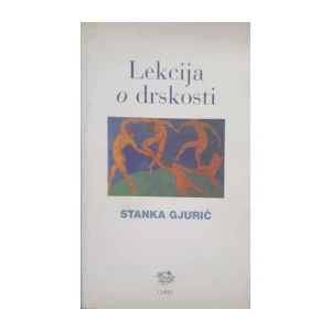 Stanka Gjurić: Lekcija o drskosti