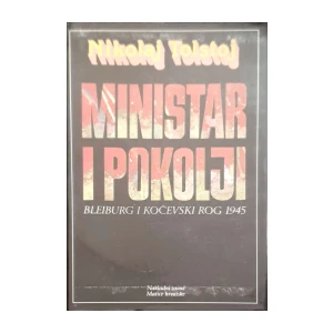 Nikolaj Tolstoj: Ministar i pokolji - Bleiburg i Kočevski Rog 1945
