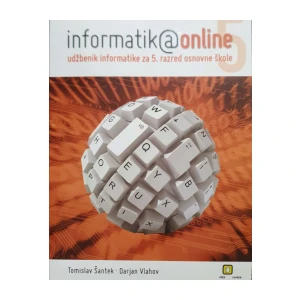 Tomislav Šantek, Darjan Vlahov: Informatika online 5