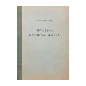Božidar Širola: Hrvatska narodna glazba