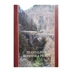 Paolo Petronio: Transalpina - Bohinjska proga