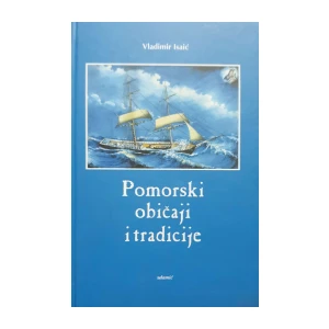 Vladimir Isaić: Pomorski običaji i tradicije