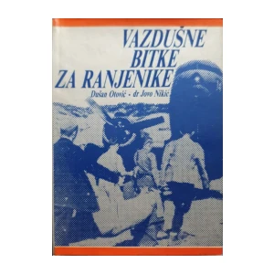 Dušan Otović, Jovo Nikić: Vazdušne bitke za ranjenike
