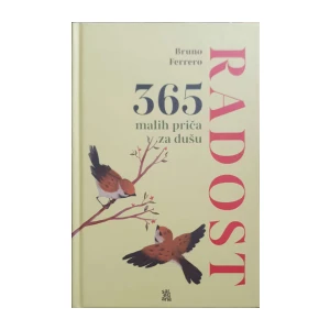 Bruno Ferrero: 365 malih priča za dušu - Radost