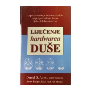 Daniel G.Amen : Liječenje hardwarea duše