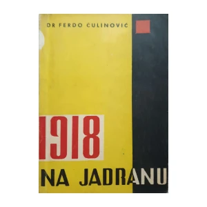Ferdo Čulinović: 1918 na Jadranu