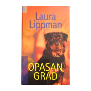 Laura Lippman: Opasan grad