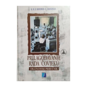 K. H. E. Kroemer, E. Grandjean: Prilagođavanje rada čovjeku