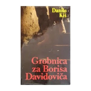 Danilo Kiš: Grobnica za Borisa Davidoviča