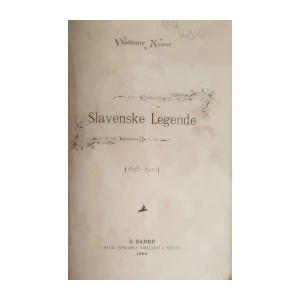 Vladimir Nazor: Slavenske legende 1898-1900