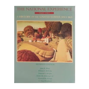 The National Experience: A History of the United States Since 1865 - part 2