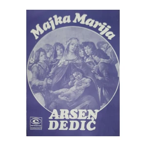 Arsen Dedić: Majka Marija