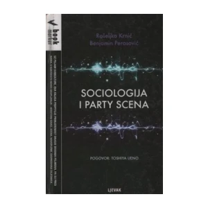Krnić Rašeljka ,Perasović Benjamin: Sociologija i party scena