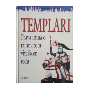 Régine Pernoud: Templari - Prava istina o tajnovitom viteškom redu